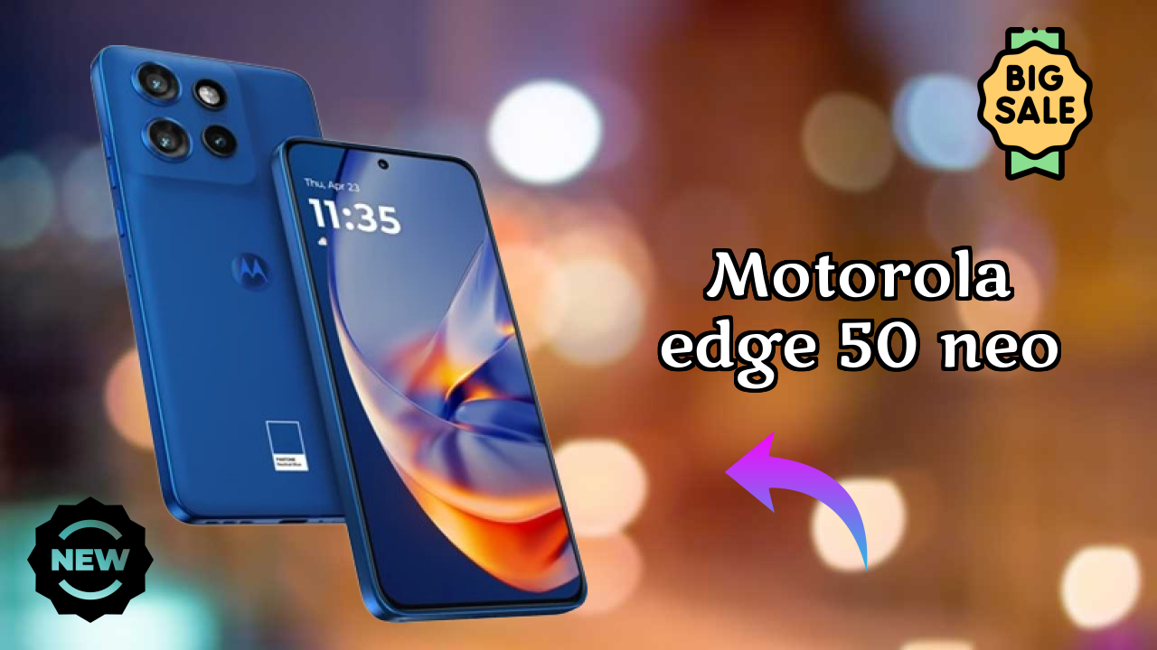 Motorola Edge 50 Neo at ₹21,989 - Best Features Explained