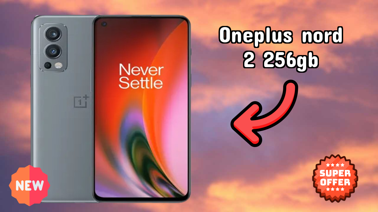 OnePlus Nord 2 256GB vs Competition: Detailed Compare Guide
