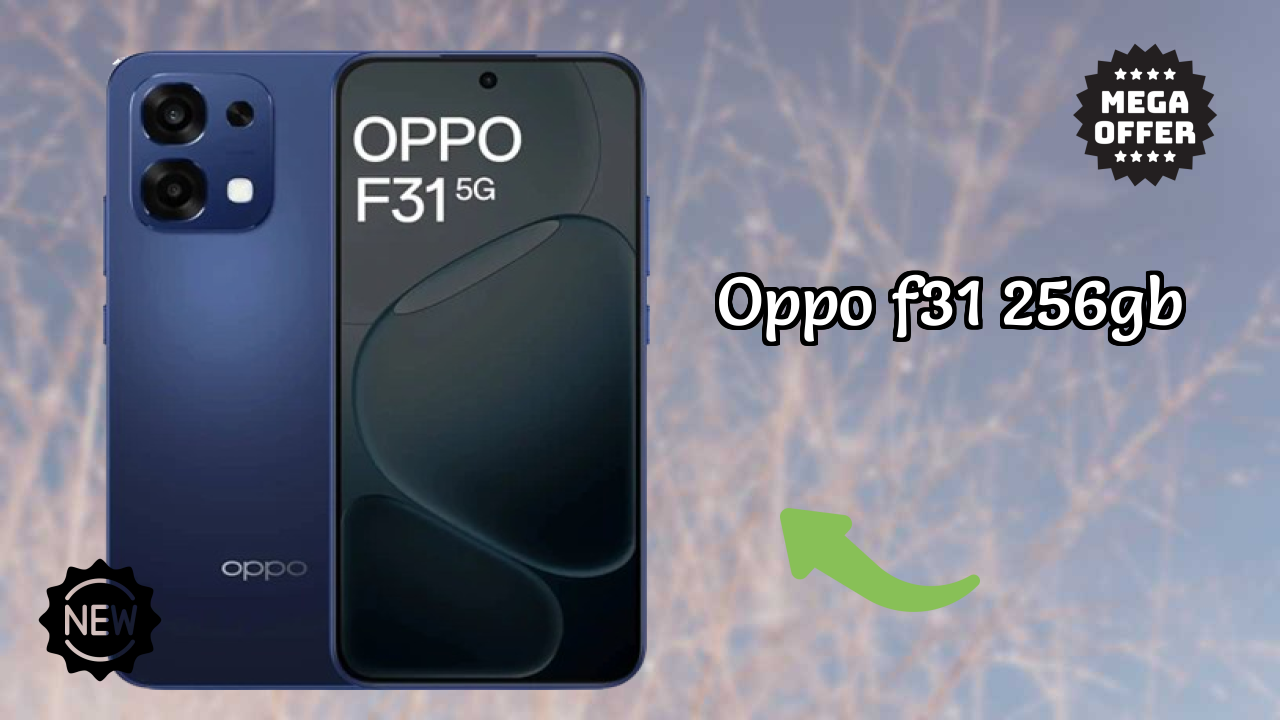 OPPO F31 256GB - Best Phone Under ₹24,999 in India Right Now