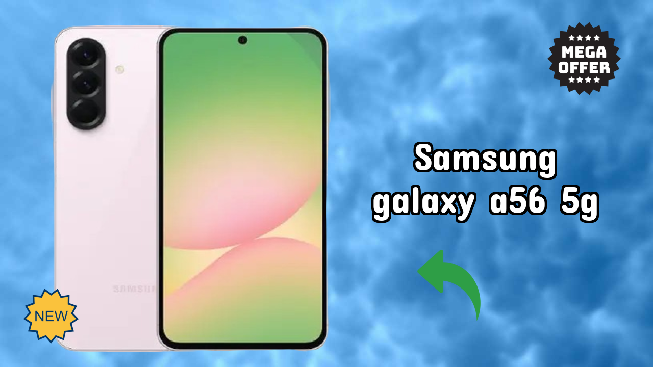 Samsung Galaxy A56 5G vs Samsung: Complete Feature Compare
