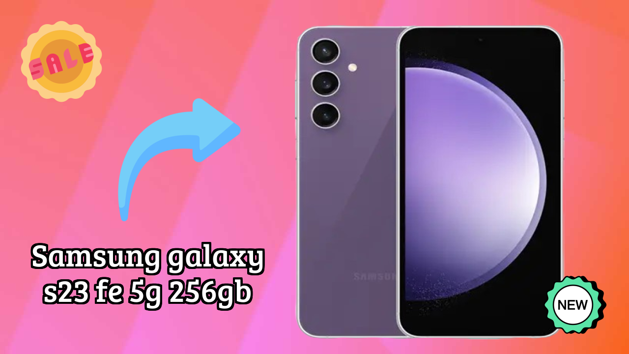 Samsung Galaxy S23 FE 5G 256GB at ₹42,490 - Best Deal Available Right Now